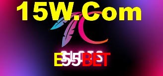 E55Bet,E55Vip